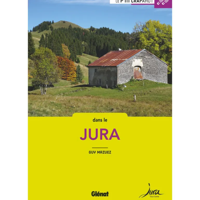 Dans le Jura (2ed) - Le P'tit Crapahut