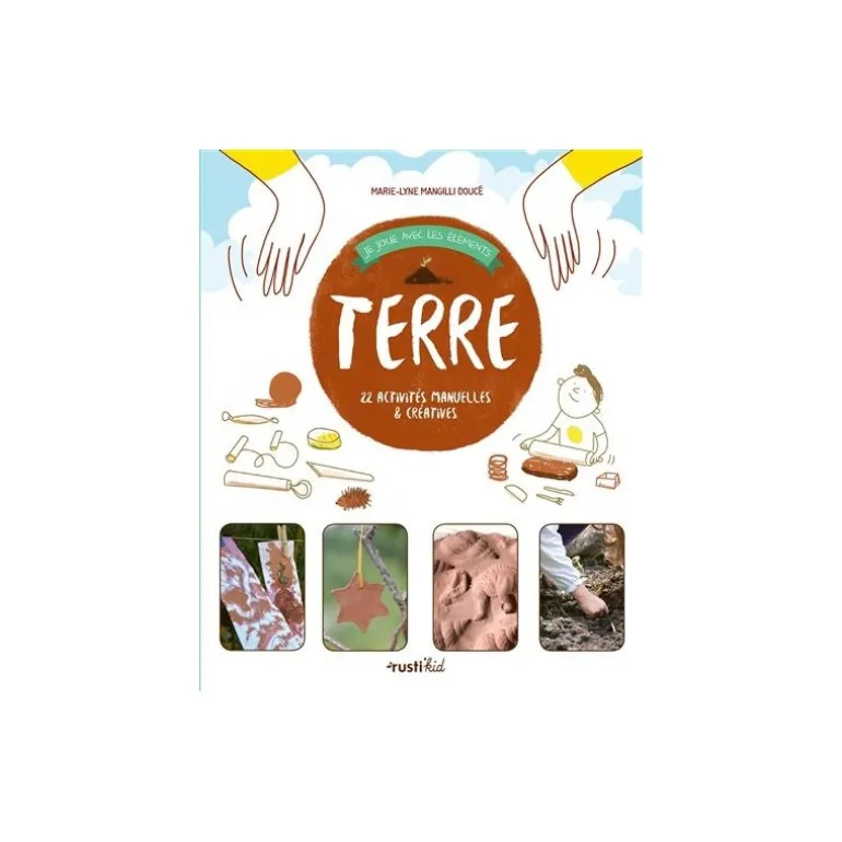 Je joue avec les éléments - Terre - Rusti'kid
