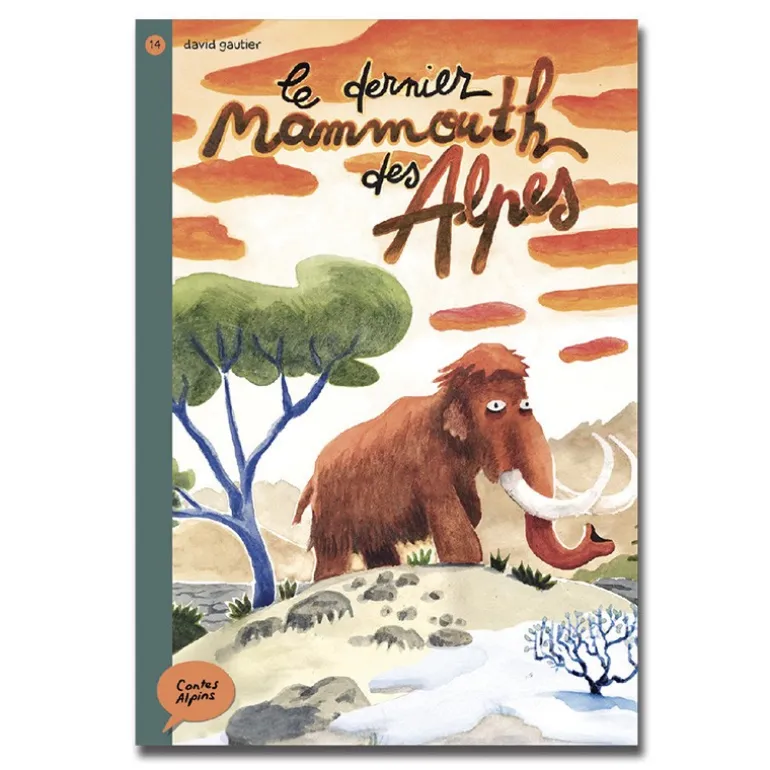 Le dernier Mamouth des Alpes - Contes Alpins - dès 6 ans
